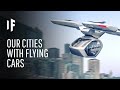 What If We Had Flying Cars?