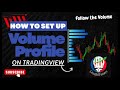 Tradingview Volume Profile Setup for Day trading