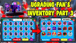 HUGE GIVEAWAY! UPGRADING MY FAN'S INVENTORY PART 3 IN Toilet Tower Defense!