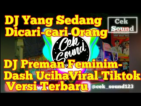 DJ Preman Feminim-Dash Uciha Viral Tiktok
