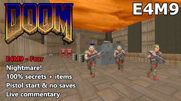 Doom: E4M9 (Fear) - Nightmare! 100% Secrets + Items