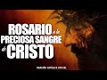 Rosario a la Preciosa Sangre de Cristo/ORACIÓN CATÓLICA OFICIAL/Coronilla a la Preciosa Sangre