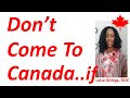 Please don't come to Canada...If ..............15 Types of people who will not succeed in Canada