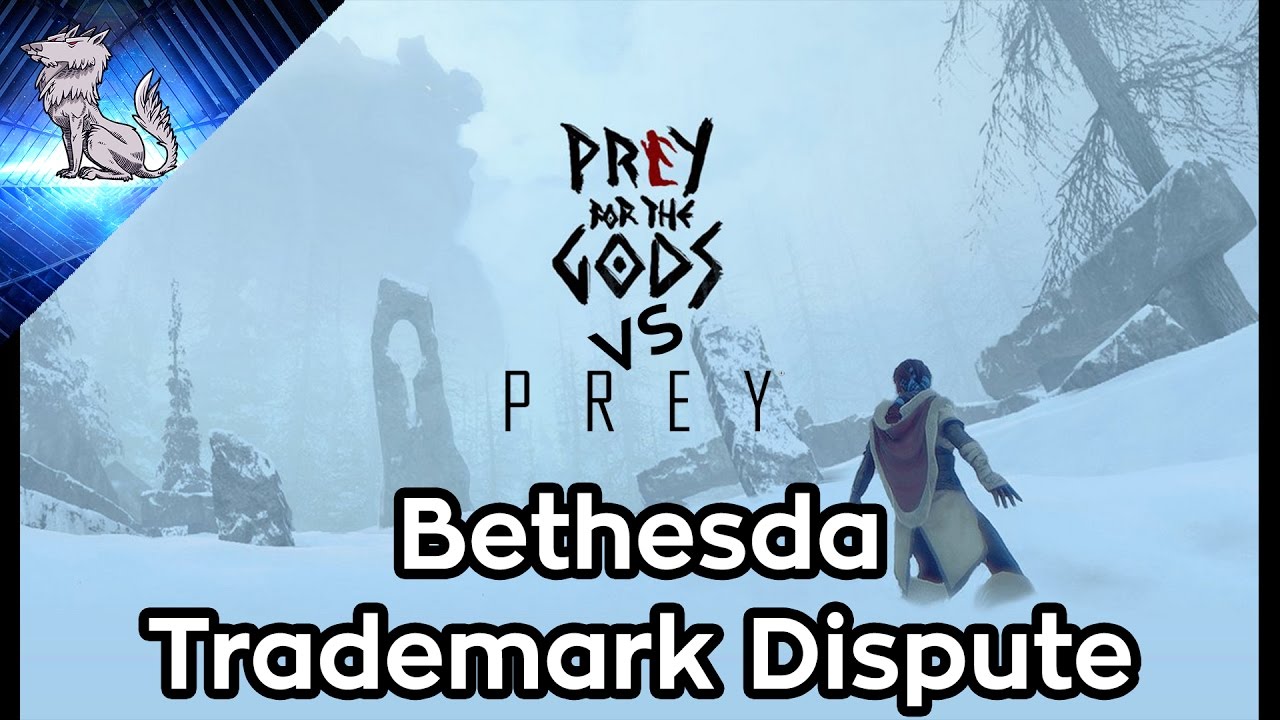 Prey for the Gods Bethesda Trademark Dispute