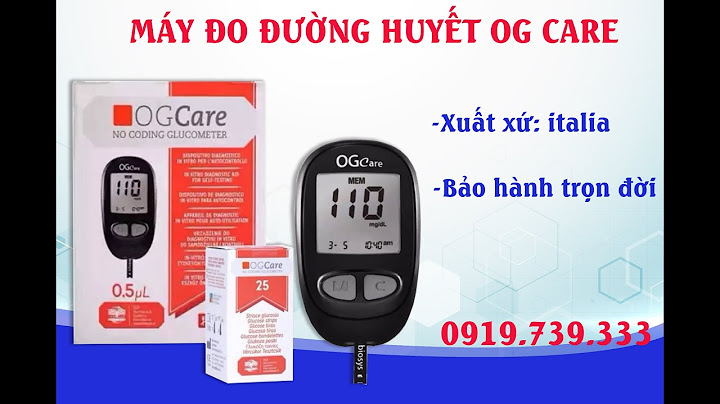 Đánh giá máy đo đường huyết ogcare năm 2024