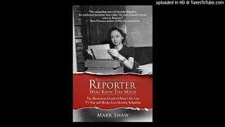 Dorothy Kilgallen The Reporter Who Knew Too Much