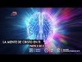 Conversaciones de Fe - La Mente de Cristo en Ti - parte 5