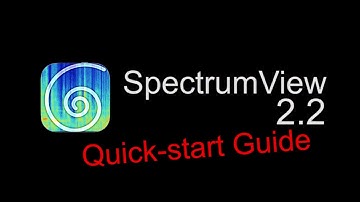 SpectrumView 2.2 Quick-Start Guide