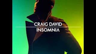 Craig David - Insomnia (HQ)