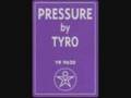 Tyro - Pressure (All Around)