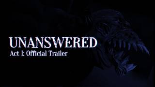 Unanswered | Act 1 - Official Trailer | Free Steam Game