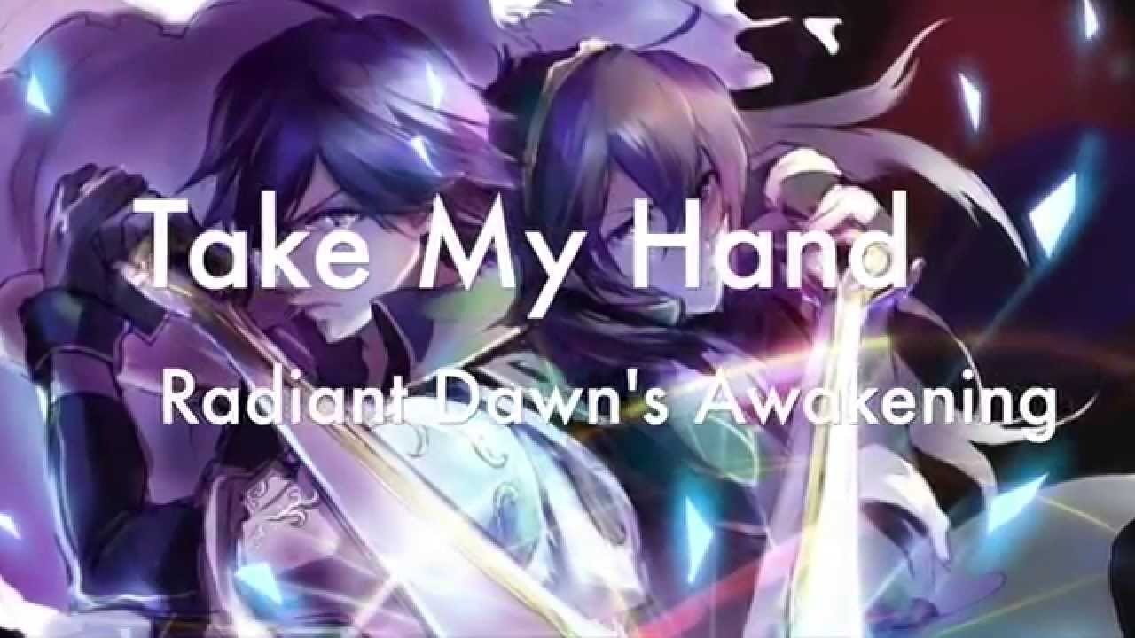 FE: Awakening X Radiant Dawn (AMV) - Take My Hand