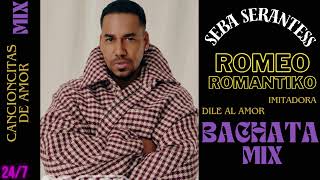 MIX ROMEO ROMANTIKO #1 SEBA SERANTESS