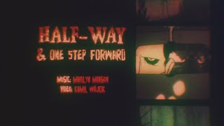 Marilyn Manson - HALF-WAY & ONE STEP FORWARD (Original Animation)