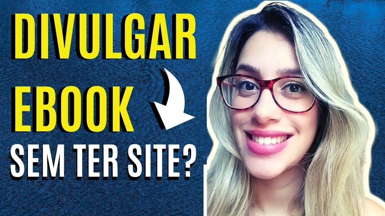 Como Divulgar Ebook [SEM TER SITE OU BLOG] Como Divulgar Ebook Gratis | Marina de Paula