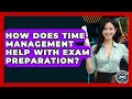 How Does Time Management Help With Exam Preparation? - Law School Prep Hub