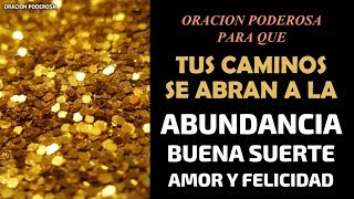 Oración Poderosa para que tus caminos de abran a la abundancia, buena suerte, amor y felicidad screenshot 2