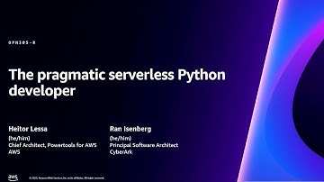 AWS re:Invent 2023 - The pragmatic serverless Python developer (OPN305)