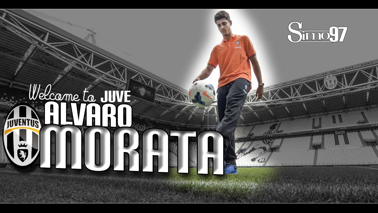 Alvaro Morata, welcome to Juventus! - YouTube