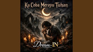 Ku Coba Merayu Tuhan