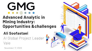 Global Mining Guidelines Group, Advanced Analytics in Mining Industry; Opportunities and Challenges