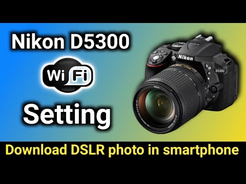 nikon d5300 wifi connection to mobile | nikon d5300 wifi setup | camera settings