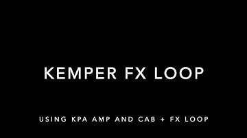 Kemper FX Loop - Amp and Cab