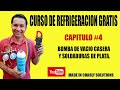 CURSO DE REFRIGERACIÓN GRATIS CAP #4  BOMBA DE VACIÓ CASERA Y SOLDADURAS DE PLATA.