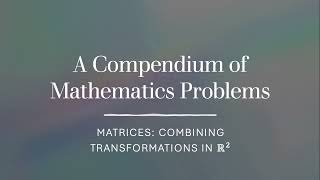 Famous Matrices: combining transformations in R2 Net Worth