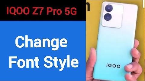 How to change font style, iqoo Z7 pro 5G font style change kaise karen