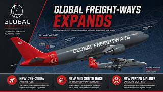 Global Freightways Expansion: 767-200Fs & New Feeder Airline | AirlineSim Gameplay 2026
