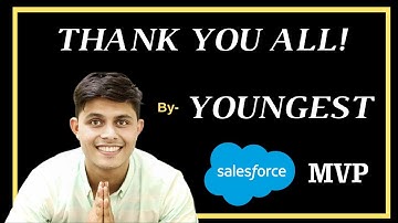 I am the YOUNGEST SALESFORCE MVP in the WORLD! Thank you so much all of you.