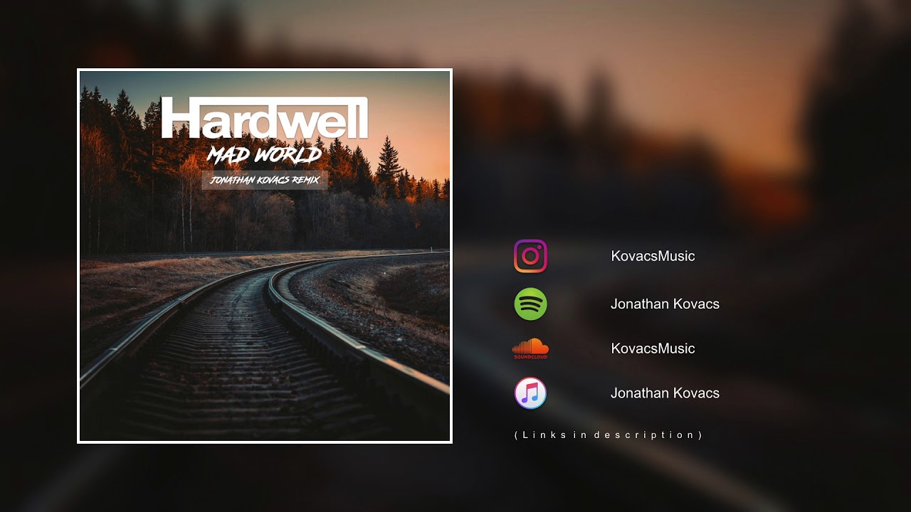 Watch Hardwell - Mad World (Jonathan Kovacs Remix) on YouTube Watch Hardwell - Mad World (Jonathan Kovacs Remix) on YouTube