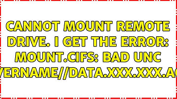 Cannot mount remote drive. I get the error: mount.cifs: bad UNC (/servername//data.xxx.xxx.ac.uk/)