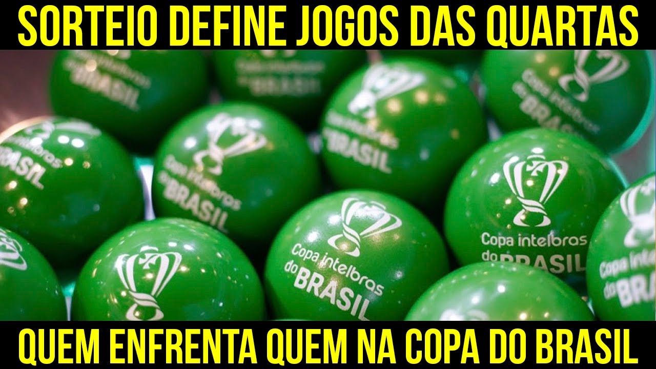 SORTEIO DAS QUARTAS DE FINAL DA COPA DO BRASIL 2025 - YouTube