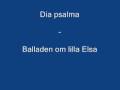 Dia psalma - Balladen om lilla elsa