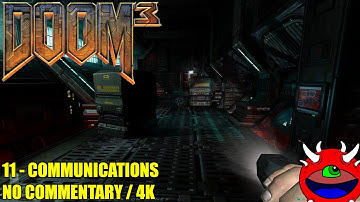 Doom 3 - 11 Communications - 4K No Commentary