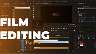 Film Editing tutorial for beginners  Part 13