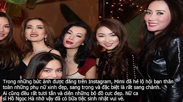 Nữ tỷ phú người Việt Mimi Morris chơi lớn, gọi cả hội chị em sang chảnh mừng sinh nhật n.ữ ca sĩ Hồ