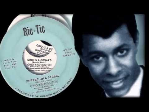 Gino Washington   ◄  Puppet On A String (Ric-Tic version) ►