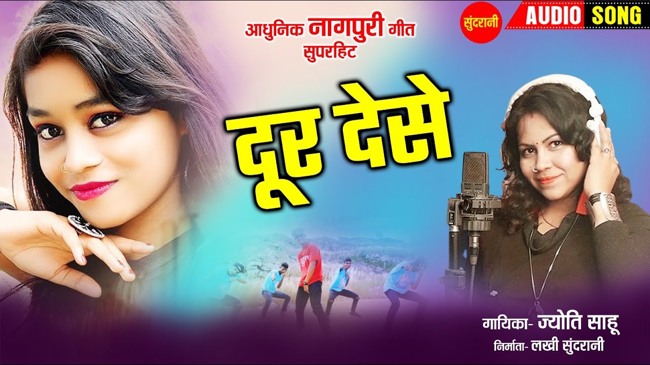   Dur Dese  Jyoti Sahu  Nagpuri Latest  Song  Mp3 Song 2023 