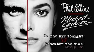 Phil Collins Vs Michael Jackson - In the air tonight Vs Remember the time [MK Remix 2026]