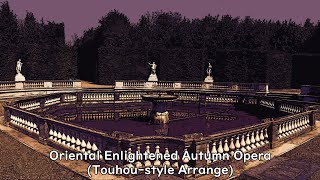 Oriental Enlightened Autumn Opera (Touhou-style Arrange)
