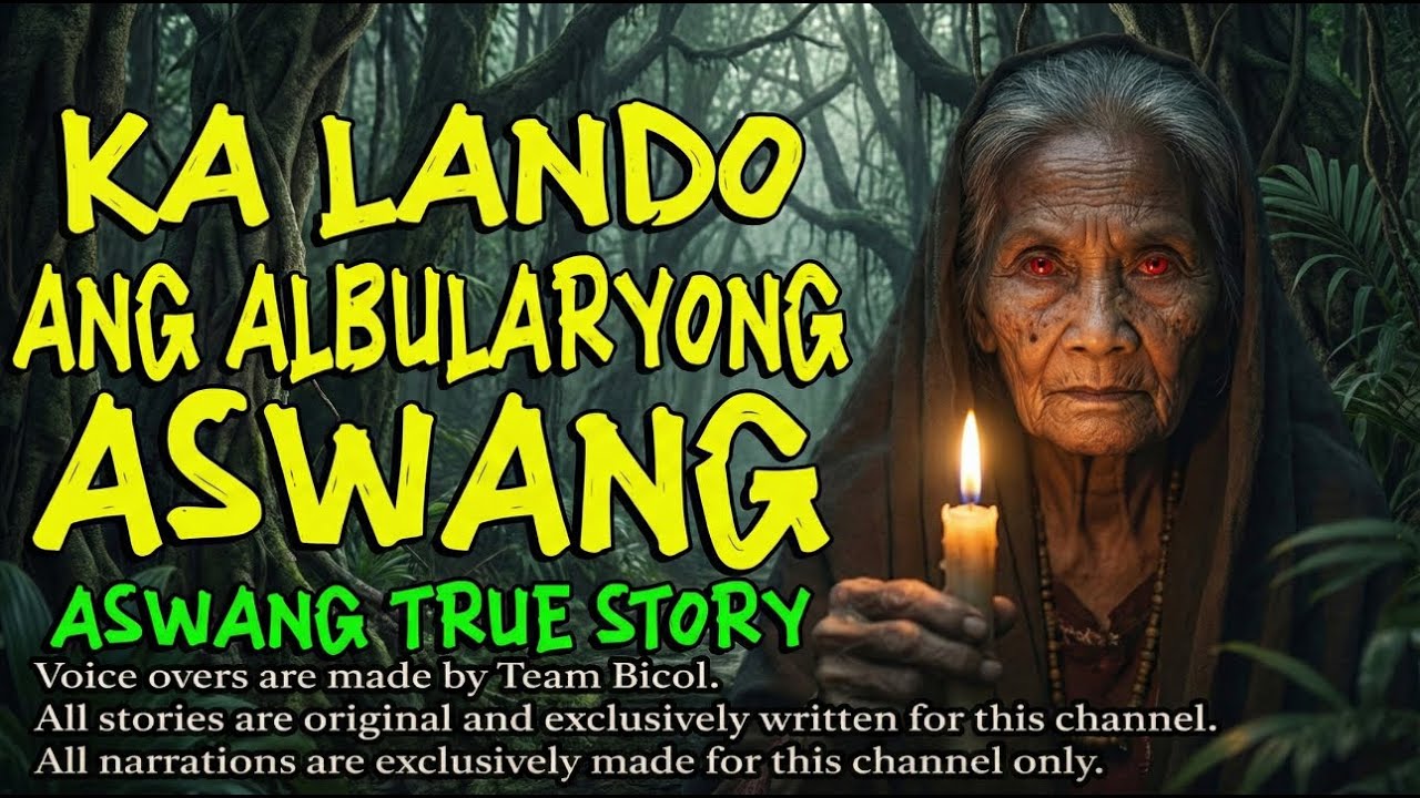 KA LANDO, ANG ALBULARYONG ASWANG _ Kwentong Aswang _ True Story