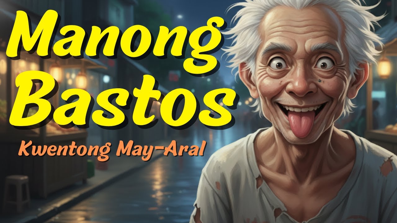 Si Manong Bastos | Kwentong para sa lahat | Kwentong May aral