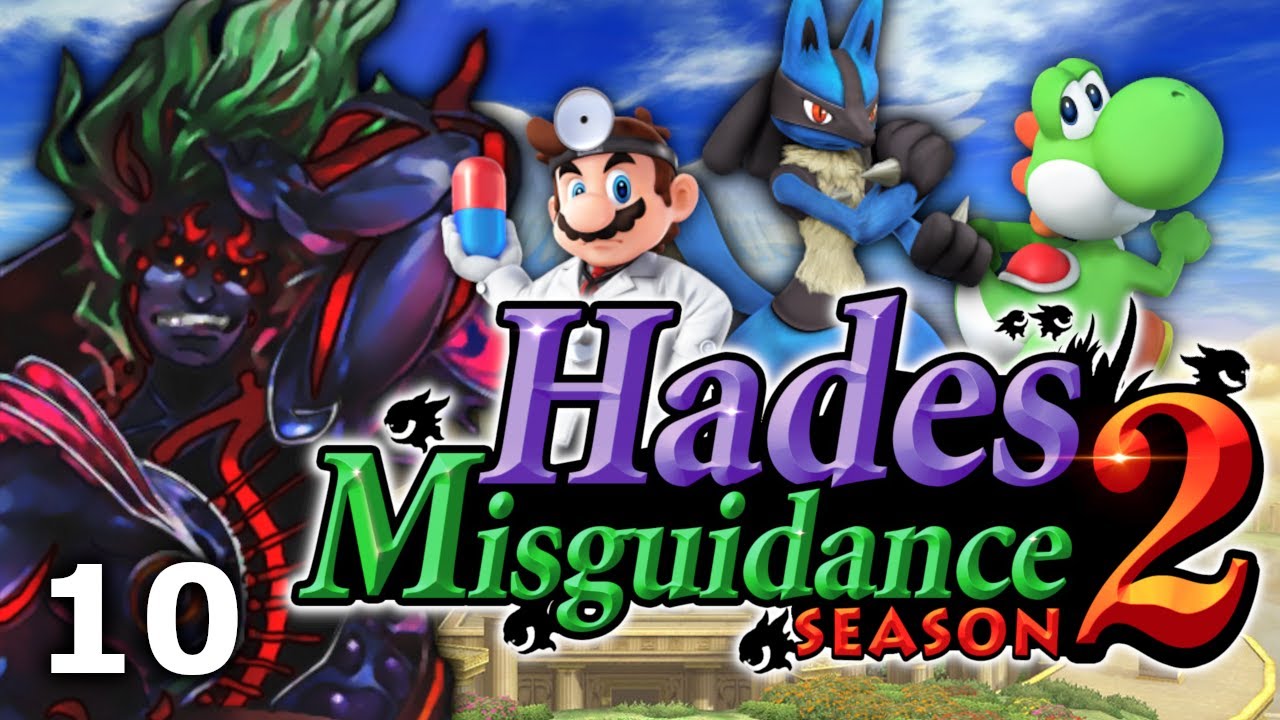 Hades' Misguidance: Season 2, Episode 10 - Yoshi, Lucario, Dr. Mario