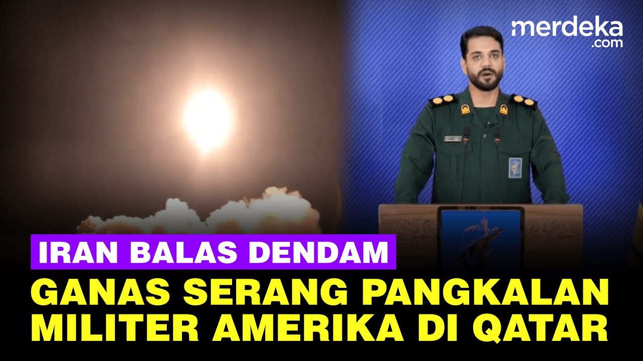 Ganas Iran Balas Dendam Gempur Pangkalan Militer Amerika di Qatar