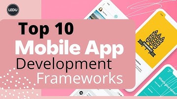 Top 10 Mobile App Development Frameworks | #appdev #mobileapp #programming