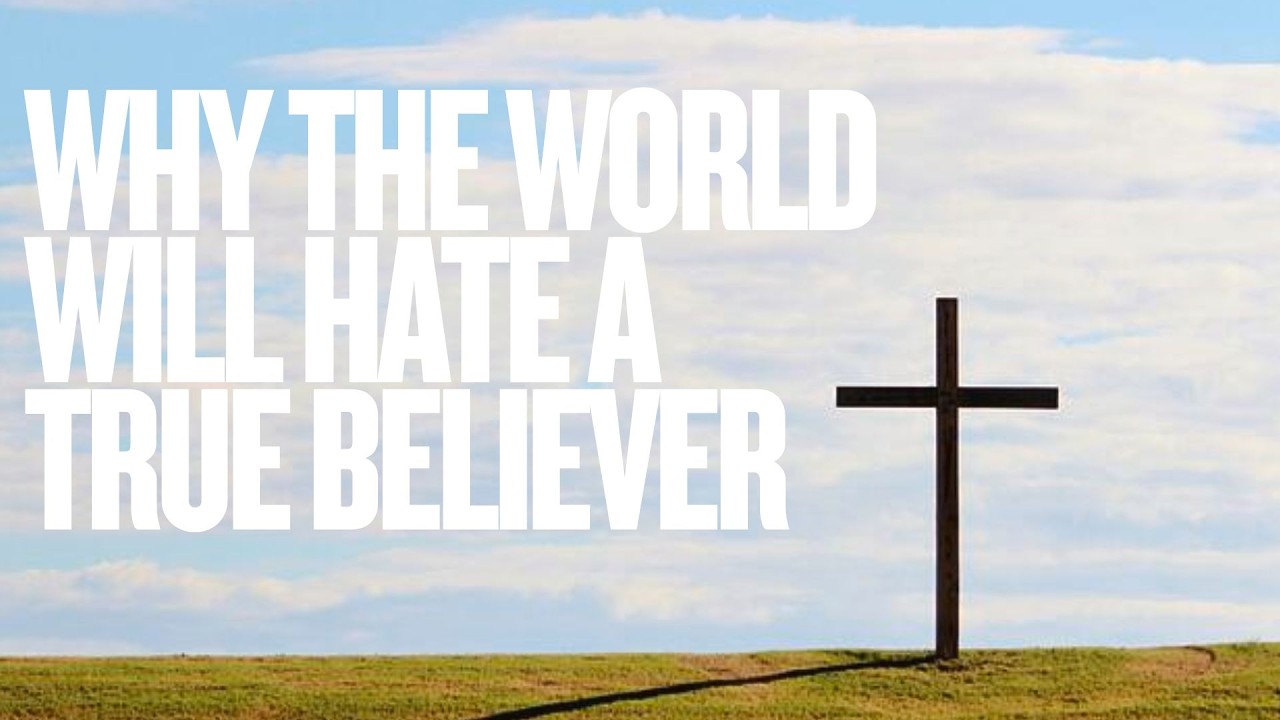 Why The World Will Hate A True Believer