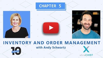 Table For 10: Chapter 5 - Inventory and Order Management with Andy Schwartz and Kelly MacPherson